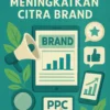Peran Pemasaran Digital dalam Meningkatkan Citra Brand